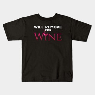 Will Remove for Wine Kids T-Shirt